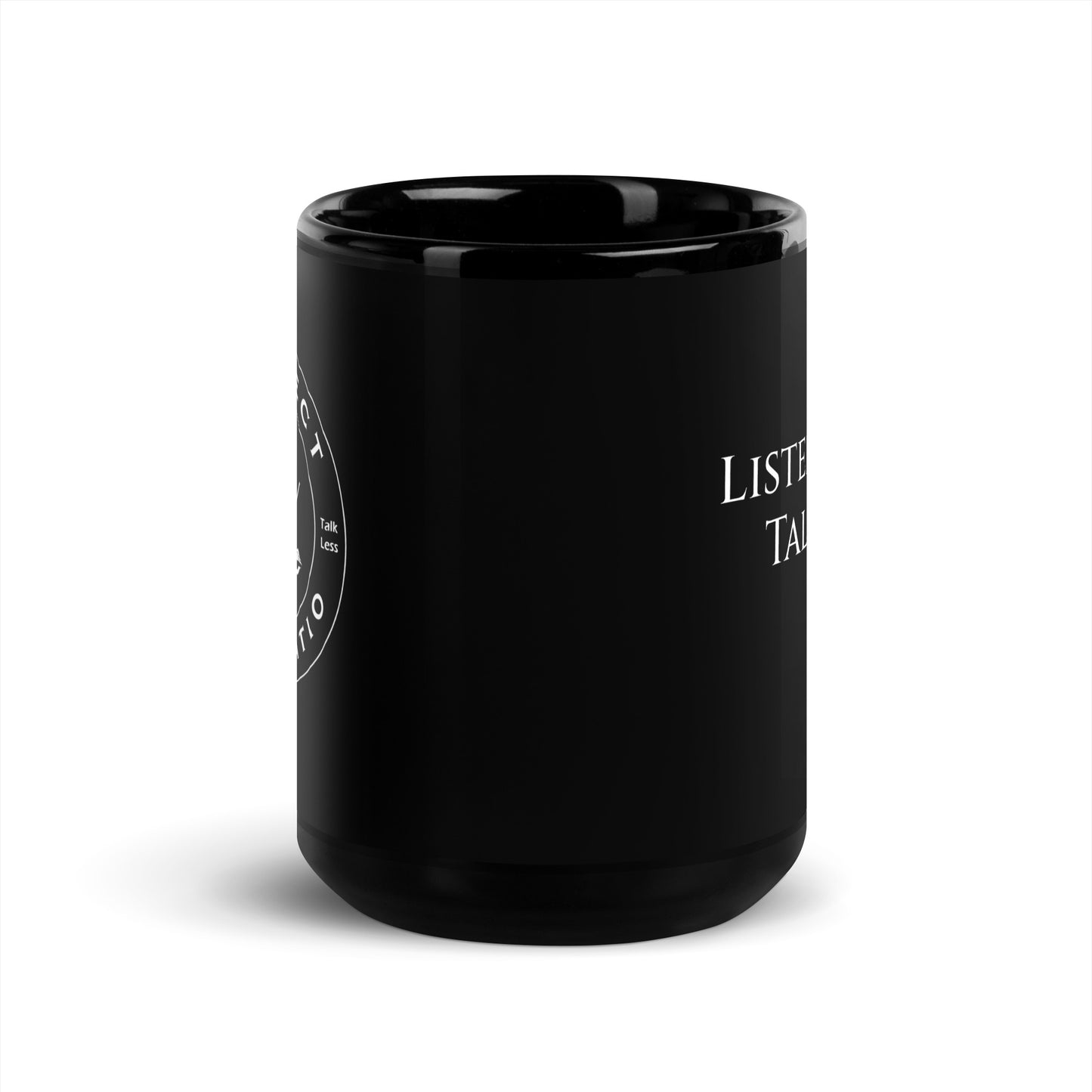 Respect the Ratio Logo/Listen More. Talk less. Black Glossy Mug