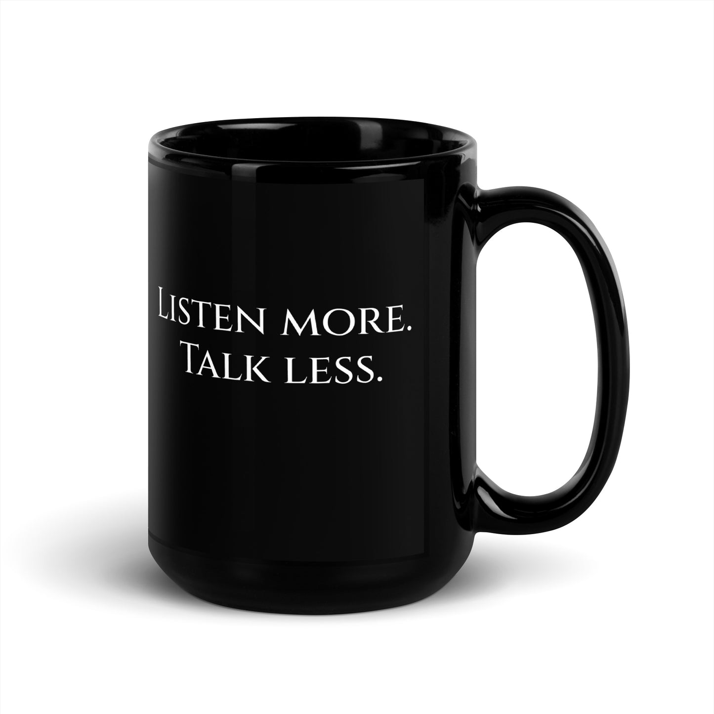 Respect the Ratio Logo/Listen More. Talk less. Black Glossy Mug